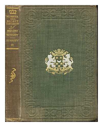 DU BARRY, JEANNE BCU COMTESSE (1743-1793) - Memoirs of the Comtesse du Barry : with minute details of her entire career as favorite of Louis XV / written by herself. With a special introduction by Robert Arnot