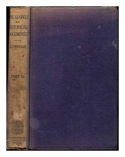 STANTON, VINCENT HENRY (1846-1924) - The Gospels as historical documents...