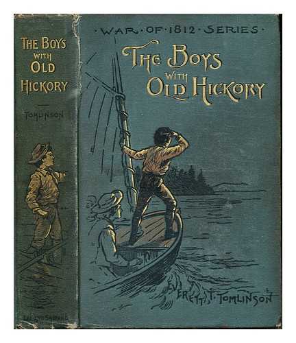 Tomlinson, Everett T - The Boys with Old Hickory