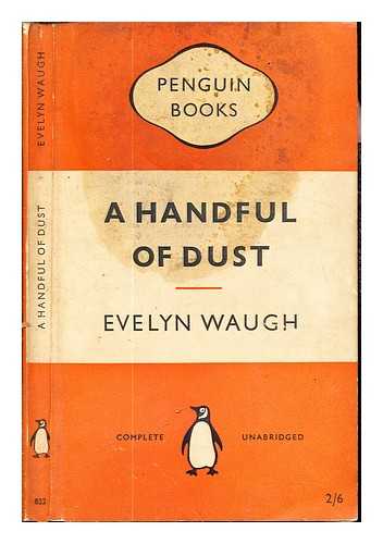 WAUGH, EVELYN (1903-1966) - A handful of dust / Evelyn Waugh