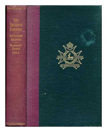 MAURICE, MAJOR-GENERAL SIR F. B. WILKIN, MAJOR, W. H - 1934 Regimental Annual: the Sherwood Foresters: Nottinghamshire and Derbyshire Regiment