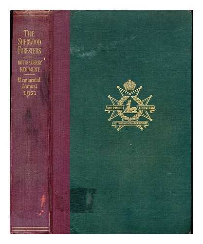 Wylly, Colonel H. C. [editor] - 1931 Regimental Annual: the Sherwood Foresters: Nottinghamshire and Derbyshire Regiment