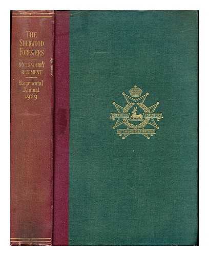 WYLLY, COLONEL H. C. [EDITOR] - 1929 Regimental Annual: the Sherwood Foresters: Nottinghamshire and Derbyshire Regiment