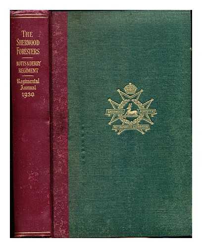 MAURICE, MAJOR-GENERAL SIR F. B. WILKIN, MAJOR W. H. [EDITOR] - 1930 Regimental Annual: the Sherwood Foresters: Nottinghamshire and Derbyshire Regiment: in three volumes