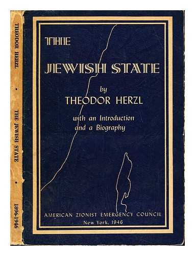 HERZL, THEODOR (1860-1904). BEIN, ALEX. LIPSKY, LOUIS - The Jewish state : an attempt at a modern solution of the Jewish question