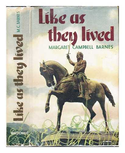 BARNES, MARGARET CAMPBELL - Like Us, They Lived: a novel