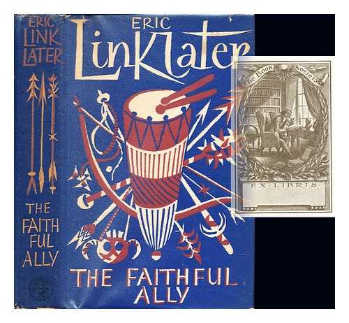 LINKLATER, ERIC (1899-1974) - The faithful ally