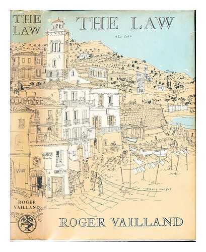 VAILLAND, ROGER (1907-1965) - The law / a novel by Roger Vailland ; translated from the french by Peter Wiles