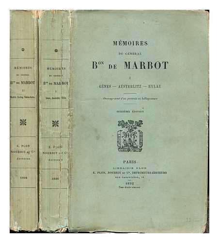 MARBOT, JEAN-BAPTISTE-ANTOINE-MARCELIN BARON DE (1782-1854) - Mmoires du Gnral Bon de Marbot: in two volumes
