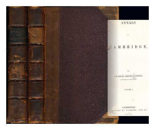 COOPER, CHARLES HENRY (1808-1866) - Annals of Cambridge. Complete in two volumes