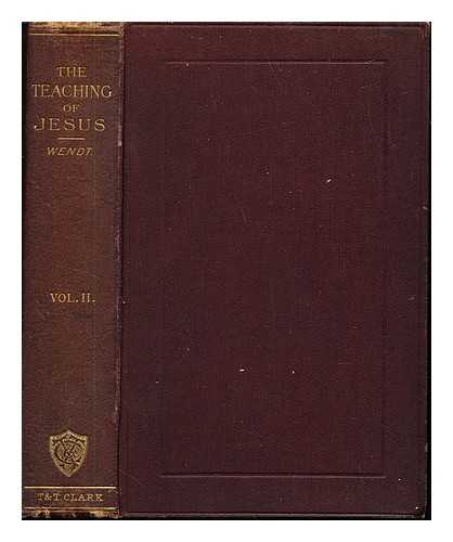 WENDT, HANS HINRICH (1853-1928). WILSON, JOHN - The teaching of Jesus. Vol. 2