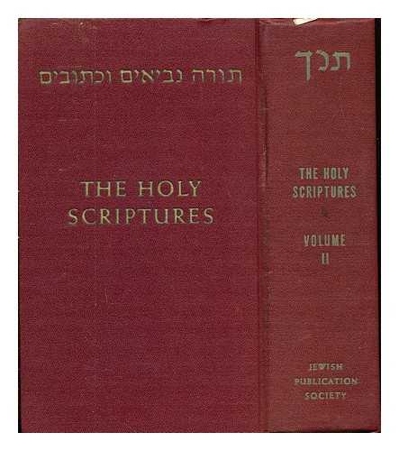 THE JEWISH PUBLICATION SOCIETY OF AMERICA - The Holy Scriptures: according to the Masoretic text: volume II: Isaiah to II Chronicles