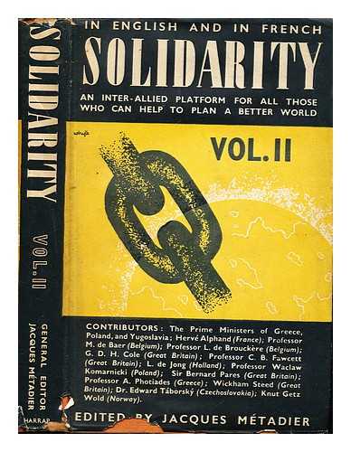 MTADIER, JACQUES - Solidarity : a platform for all those who can help to plan a better world / edited by Jacques Mtadier: volume II