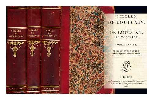 VOLTAIRE (1694-1778) - Sicles de Louis XIV, et de Louis XV / par Voltaire: volumes I-III