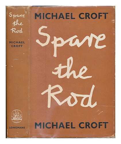 CROFT, MICHAEL - Spare the Rod