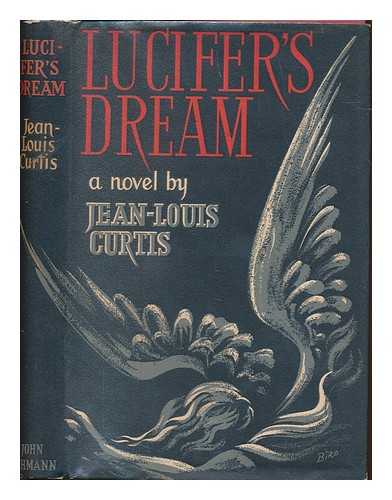 CURTIS. JEAN-LOUIS - Lucifer's Dream (translated from the French by Robin Chancellor)