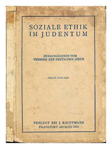 VERBAND DER DEUTSCHEN JUDEN - Soziale Ethik im Judentum / herausgegeben vom Verband der Deutschen Juden