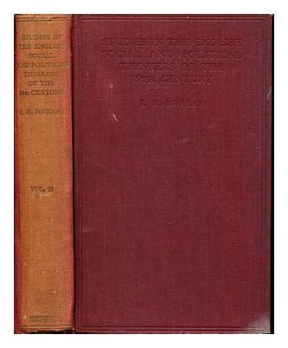 MURRAY, ROBERT HENRY (1874-1947) - Studies in the English social and political thinkers of the nineteenth century