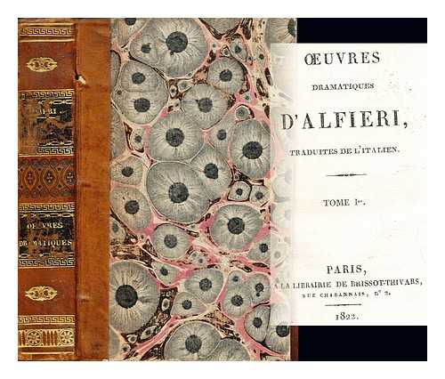 ALFIERI, VITTORIO (1749-1803) - uvres dramatiques dAlfieri : traduites de l'italien: tome I