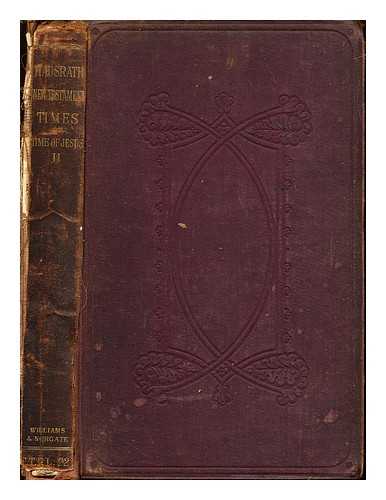 HAUSRATH, ADOLF (1837-1909) - A history of the New Testament times