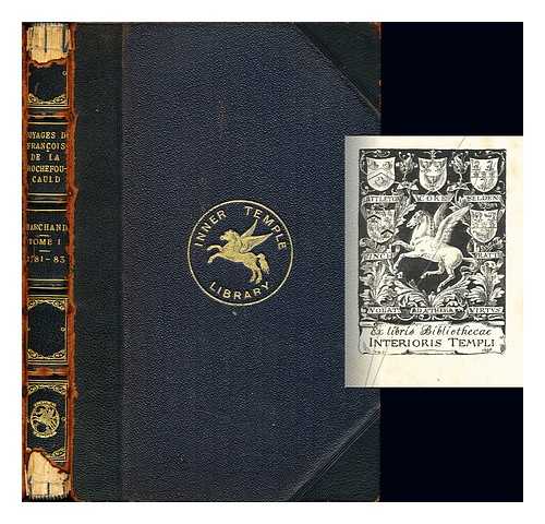 MARCHAND, JEAN - Voyages en France de Francois de la Rochefoucauld (1781-1783): publis pour la socit de l'histoire de France (sirie antrieure a 1789): tome premier