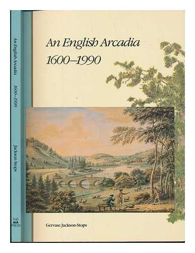 JACKSON-STOPS, GERVASE - An English arcadia, 1600-1990 : designs for gardens and garden buildings in the care of the National Trust of Great Britain / compiled and with an introduction by Gervase Jackson-Stops