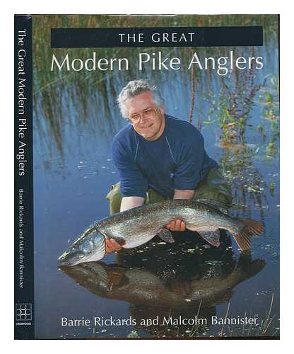 RICHARDS, BARRIE. BANNISTER, MALCOLM - The great modern pike anglers