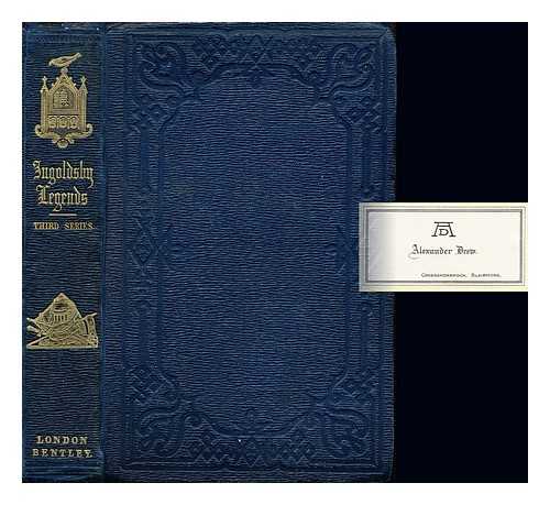 INGOLDSBY, THOMAS (1788-1845) - The Ingoldsby Legends; or, Mirth and marvels, by Thomas Ingoldsby, Esquire: The third series