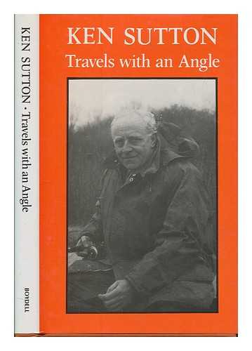 SUTTON, KEN - Travels with an angle