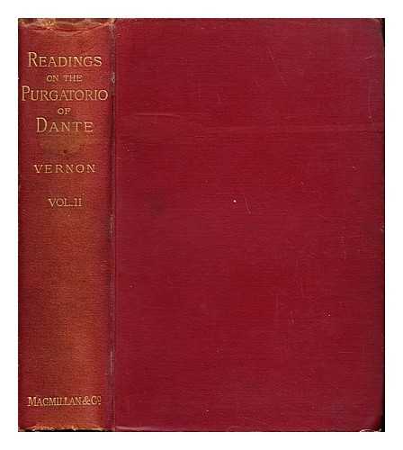 VERNON, WILLIAM WARREN (1834-1919). BENVENUTUS DE IMOLA (-1387 OR 1388) - Readings on the Purgatorio of Dante : chiefly based on the commentary of Benvenuto da Imola