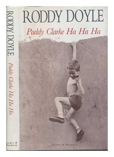 DOYLE, RODDY (1958-) - Paddy Clarke, ha-ha-ha