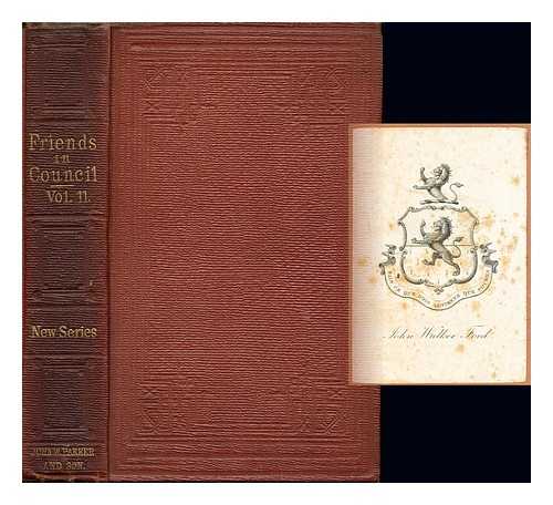 HELPS, ARTHUR SIR (1813-1875) - Friends in council : a series of readings and discourses thereon. A new series: Volume II (only)