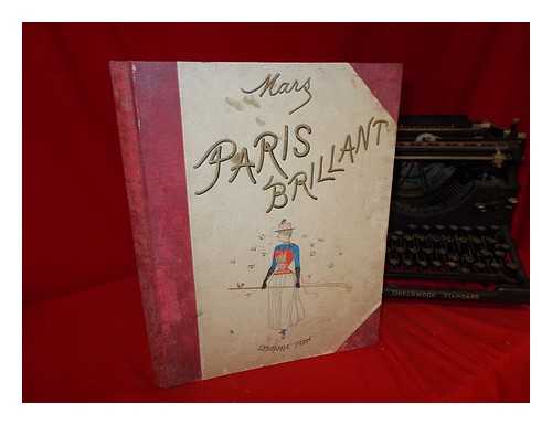 MARS (1849-1912) - Paris brillant / par Mars