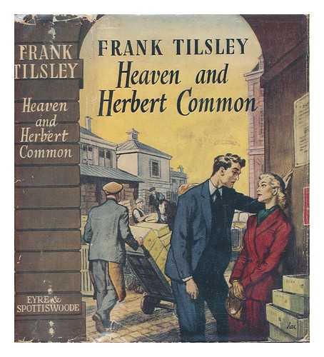 TILSLEY, FRANK - Heaven and Herbert Common