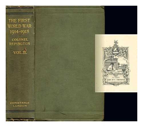 Repington, Charles (1858-1925) - The First World War, 1914-1918 : personal experiences of Lieut.-Col. C. . Court Repington: volume II (only)