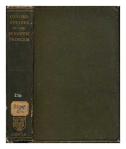 SANDAY, WILLIAM (1843-1920). UNIVERSITY OF OXFORD - Studies in the synoptic problem, by members of the university of Oxford / ed. by W. Sanday