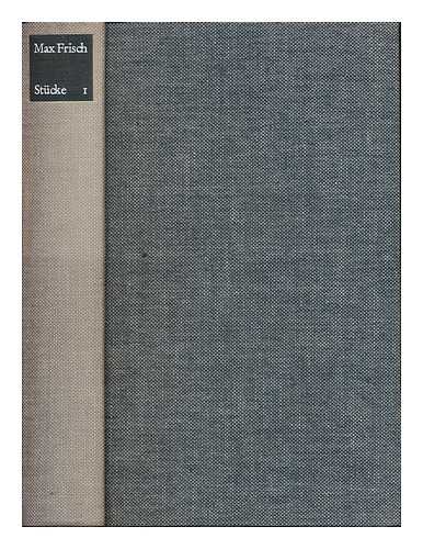 FRISCH, MAX - Stucke - Complete in 2 volumes