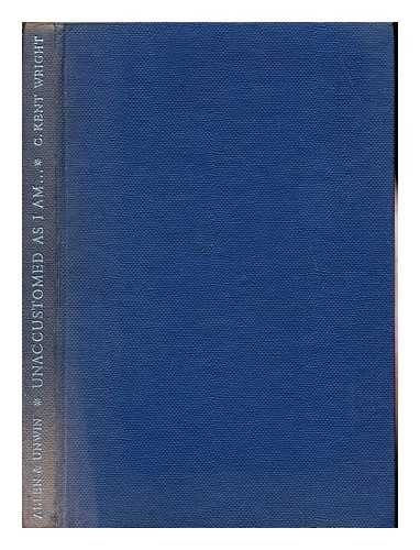 WRIGHT, CLIFFORD KENT - Unaccustomed as I am .. : An anthology designed for the after-dinner speaker