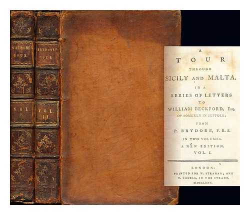 BRYDONE, PATRICK (1736-1818) - A tour through Sicily and Malta : In a series of letters to William Beckford, ... from P. Brydone, F.R.S. In two volumes