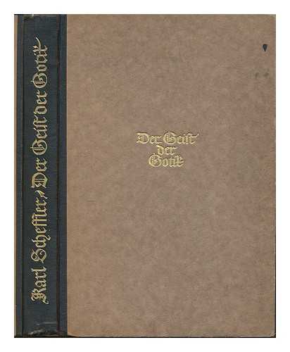 SCHEFFLER, KARL (1869-1951) - Der Geist der Gotik