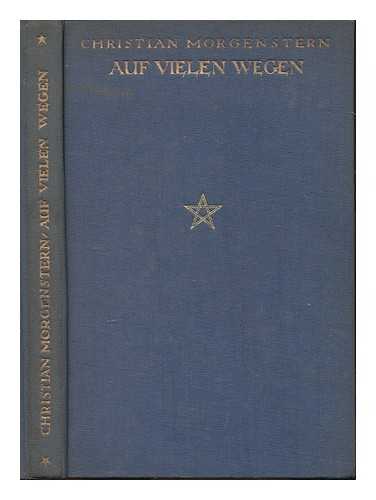 MORGENSTERN, CHRISTIAN (1871-1914) - Auf vielen Wegen