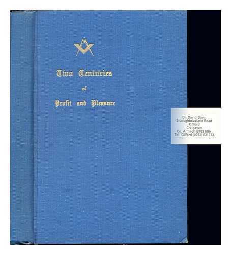 GIVEN, W. BRO. R. J. [WORSHIPFUL MASTER] - Two Centuries of Profit and Pleasure in Union Band Masonic Lodge: No. 336, Banbridge 1759-1959