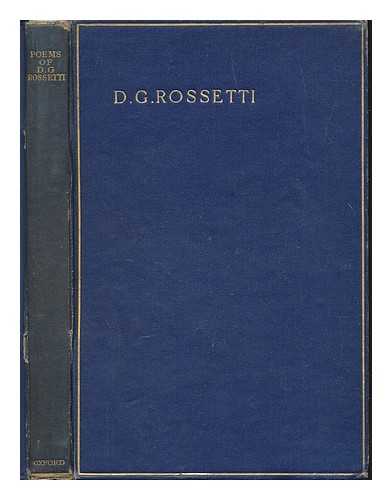 ROSSETTI, DANTE GABRIEL (1828-1882) - Dante Gabriel Rossetti. (Poems and translations)