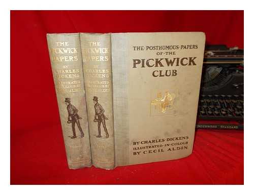 DICKENS, CHARLES (1812-1870). ALDIN, CECIL (1870-1935) [ILLUS.] - The Posthumous Papers of the Pickwick Club ... Illustrated by Cecil Aldin: complete in two volumes