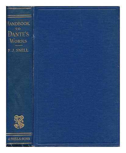 SNELL, F. J. (FREDERICK JOHN) - Handbook to the works of Dante