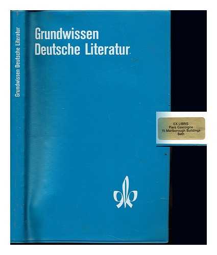 KUNZE, KARL OBERSTUDIENDIREKTOR DR. OBLNDER, HEINZ - Grundwissen deutsche Literatur / bearbeitet von Karl Kunze und Heinz Oblnder
