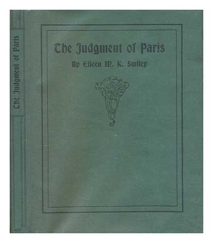 SMILEY, EILEEN M. K - The judgement of Paris : a humorous account of that notable event, and how it affected the gods of Olympus