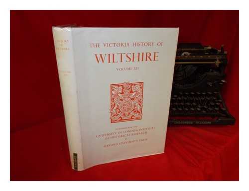 CROWLEY, DOUGLAS ALFRED (1944-) - The Victoria county history of Wiltshire. Vol. 12 Ramsbury Hundred, Selkley Hundred, the Borough of Marlborough / edited by D.A. Crowley