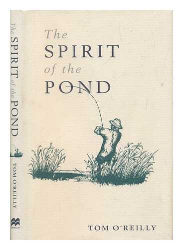 O'Reilly, Tom - The spirit of the pond / Tom O'Reilly