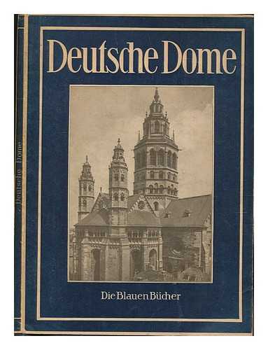 PINDER, WILHELM - Deutsche Dome des Mittelalters. 278.-289. Tsd. Mit 111 meist ganzseit. Abb. u. 12 Grundr